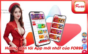 Huong dan tai App moi nhat cua FOR88